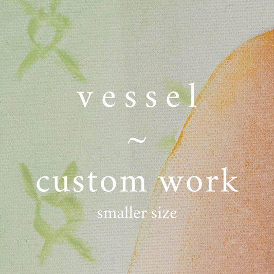 v e s s e l ⊹ custom work (smaller size) - S | G | L works